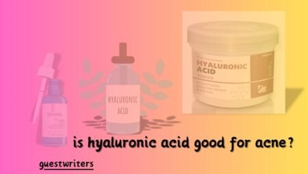 Is Hyaluronic Acid Good for Acne